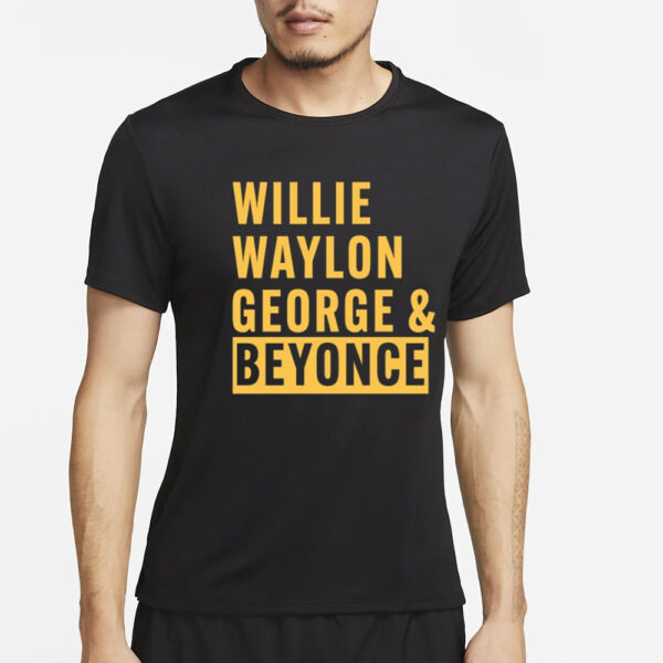 Willie Waylon George & Beyonce-Unisex T-Shirt4