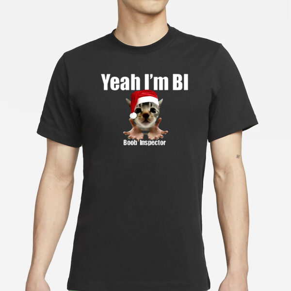 Yeah I’m Bi Boob Inspector Christmas Shirt