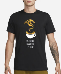 5 Con 8 Dex 6 Inc Coffee T-Shirt3