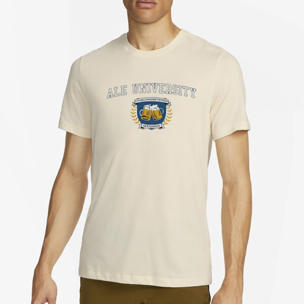 Ale University Overconsumptionus Maximus T-Shirt4