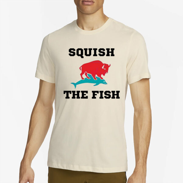 Bills Squish The Fish T-Shirt4