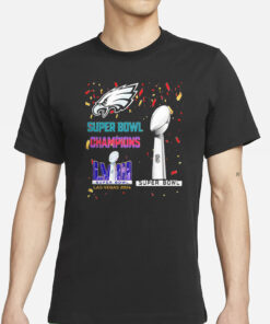 Eagles Super Bowl Champions LVIII Las Vegas 2024 T-Shirt