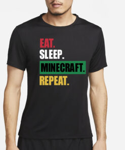 Eat Sleep Minecraft Repeat T-Shirt2