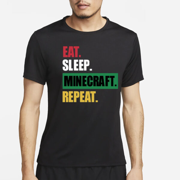 Eat Sleep Minecraft Repeat T-Shirt2