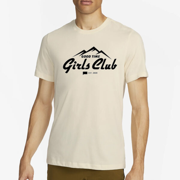 Good Time Girls Club Est 2020 T-Shirt2