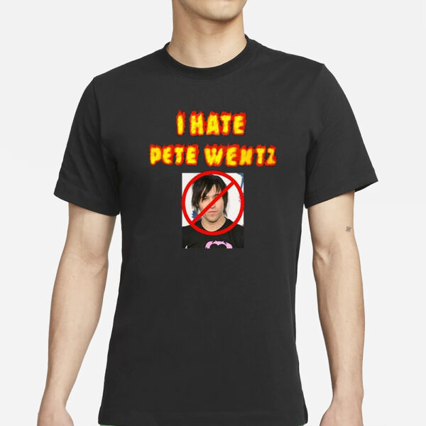 I Hate Pete Wentz T-Shirts