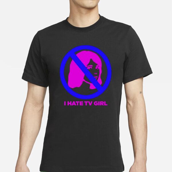 I Hate Tv Girl T-Shirts