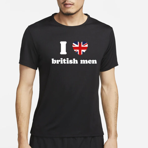 I Heart British Men T-Shirt4