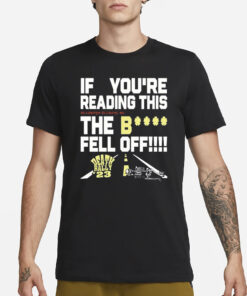 If You’re Reading This Deadboys Detroit Mc The Bitch Fell Off Death Rally 23 T-Shirt3