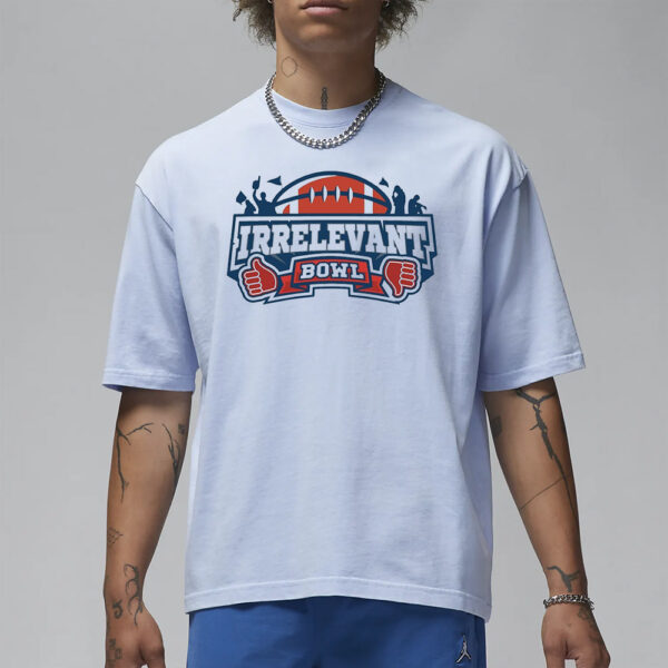 Irrelevant Bowl T-Shirt1