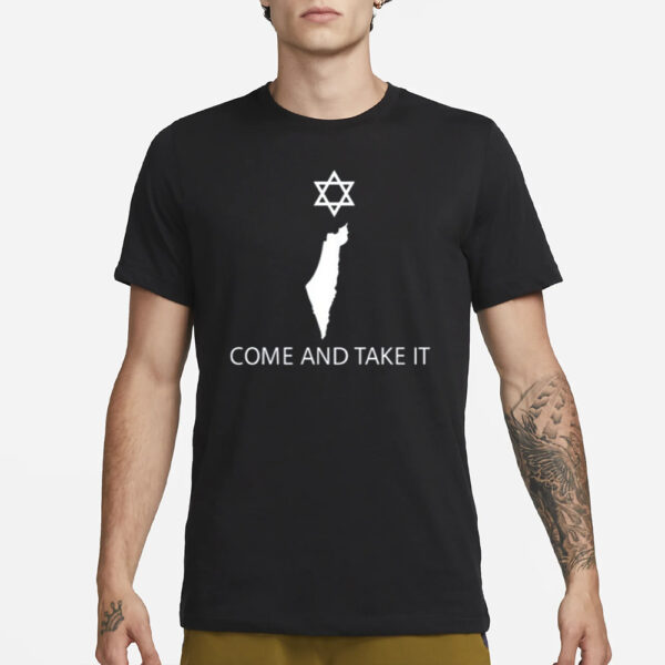 Israel Come And Take It T-Shirt1