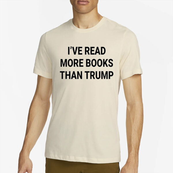 I’ve Read More Books Than Trump 2024 T-Shirt4