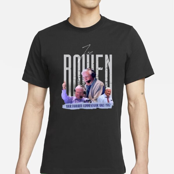 Joe Bowen Your Favourite Commentator Since 1982 T-Shirt