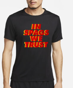 Kansas City In Spags We Trust T-Shirt2