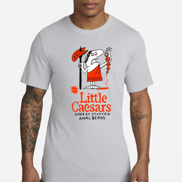 Lardhumungus Little Caesars Cheesy Stuffed Anal Beads T-Shirts