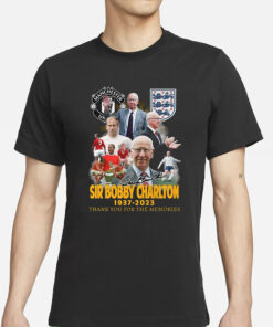 Manchester United Sir Bobby Charlton 1937 2023 Memories T-Shirts