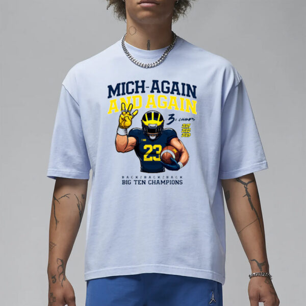 Mich Again And Again Big Ten Champions T-Shirt3