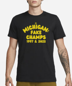 Michigan Fake Champs 1997 & 2023 T-Shirt1