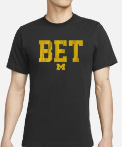 Michigan Football Bet T-Shirt