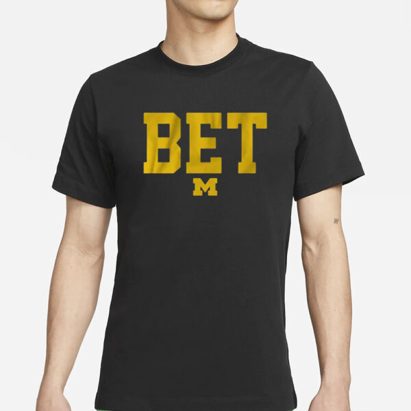 Michigan Football Bet T-Shirt