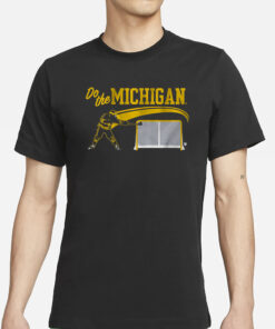 Michigan Hockey Do The Michigan T-Shirt