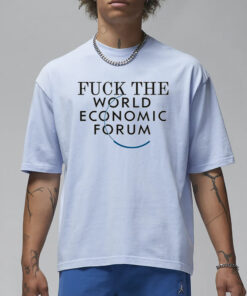 Mikeoutdoors73 Fuck The World Economic Forum T Shirt1