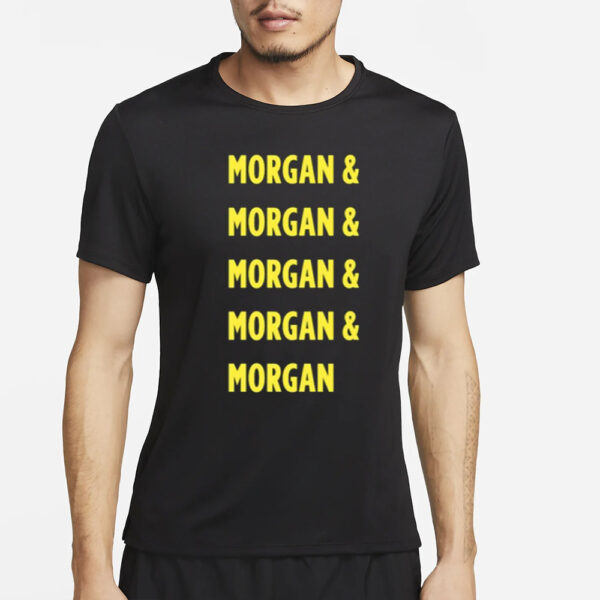 Morgan & Morgan & Morgan & Morgan & Morgan T-Shirt4