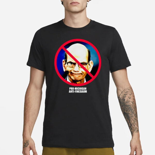 Paul Finebaum Pro-Michigan Anti-Finebaum T-Shirt3