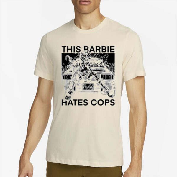 Punkwithacamera This Barbie Hates Cops T-Shirt2