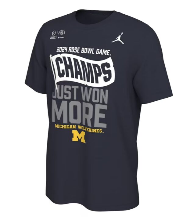 Wolverines Rose Bowl Champions Just Won More T-Shirt2