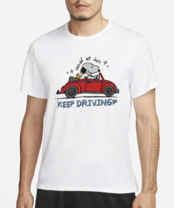 Snoopy X Harry Should We Just Keep Driving Snoopy T-Shirt