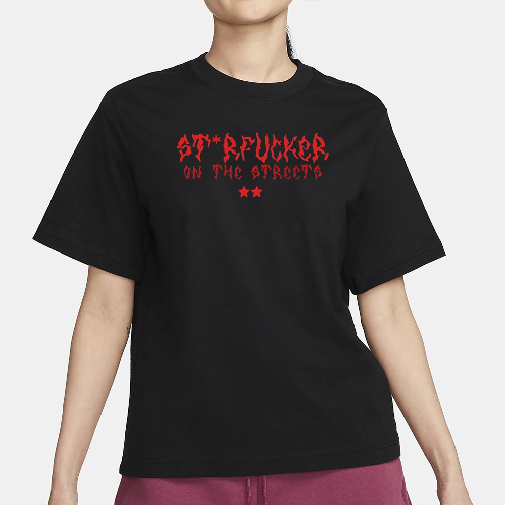 St Rfucker On The Streets T-Shirt 5 St Rfucker On The Streets T-Shirt3