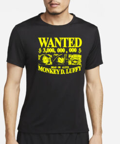 Strawhat Wanted 3,000,000,000 Dead Or Alive Monkey D.Luffy T-Shirt2