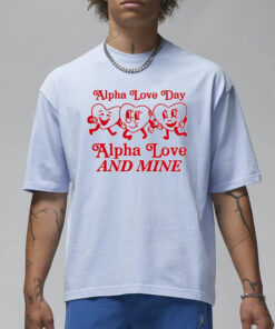 University of Tennessee alpha love day alpha love and mine T-Shirt3