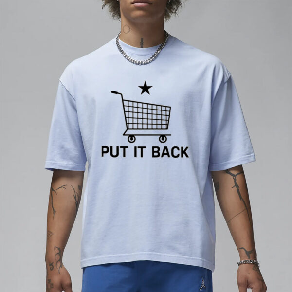 Wbsapparel Put It Back T-Shirt3