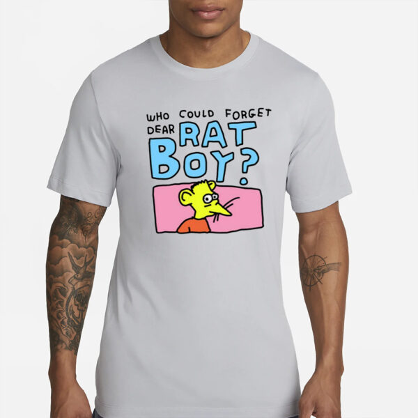 Who Could Forget Dear Rat Boy T-Shirts