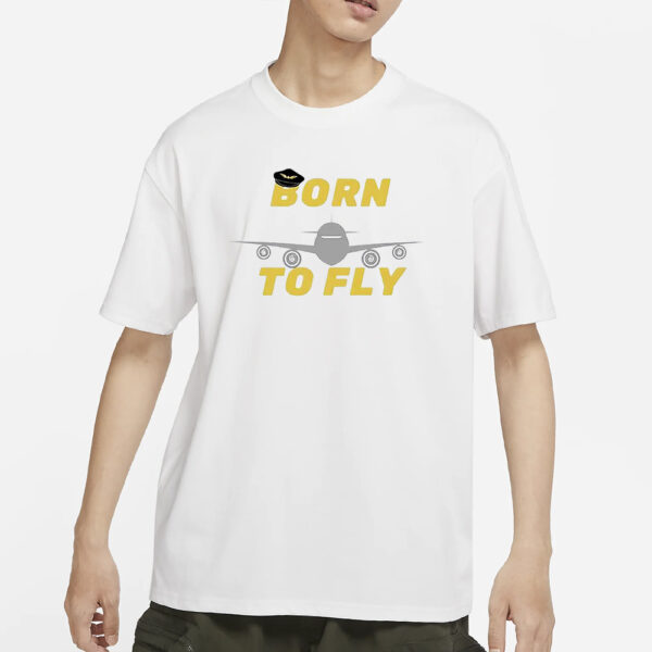 Born To Fly Pilot T-Shirts