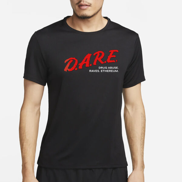 Dare Drug Abuse Raves Ethereum T-Shirt4