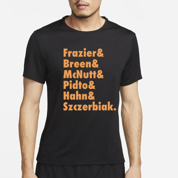 Frazier & Breen & Mcnutt & Pidto & Hahn & Szczerbiak T-Shirt4