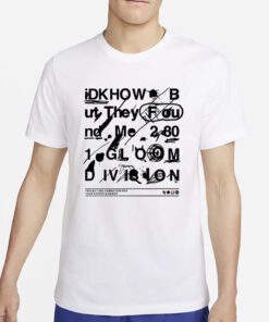 Idkhow They Found Me Gloom Division Doodle T-Shirt4