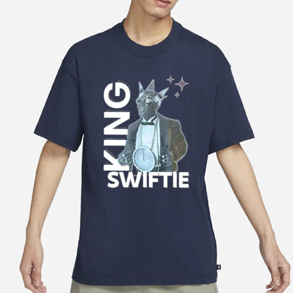 King Swiftie T-Shirt3