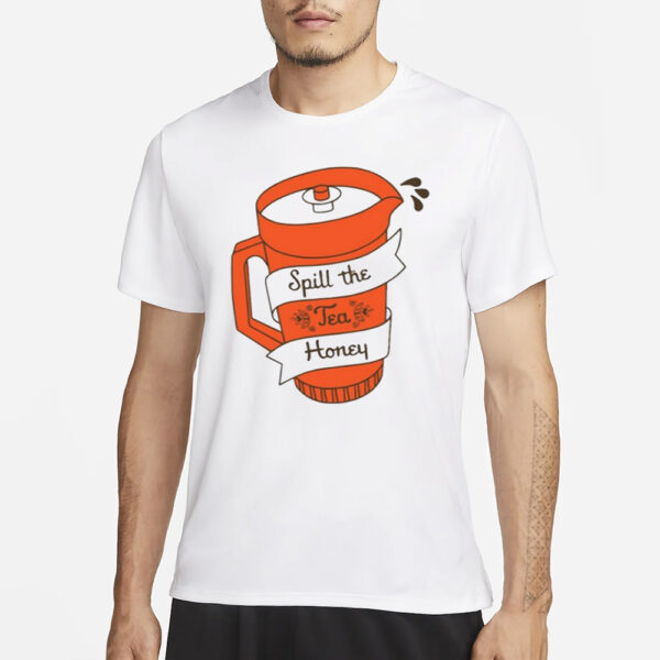 Kyforky Spill The Tea Honey T-Shirt1