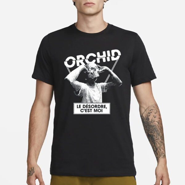 Orchid Le Désordre C'est Moi T-Shirt3