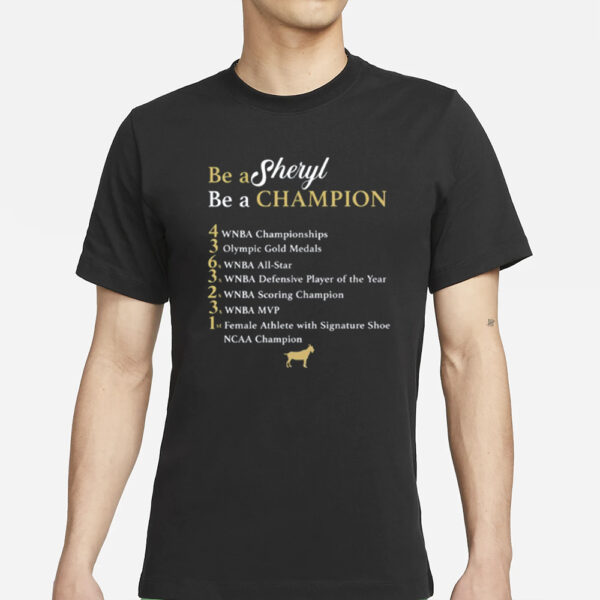 Sheryl Swoopes Be A Sheryl Be A Champion T-Shirt