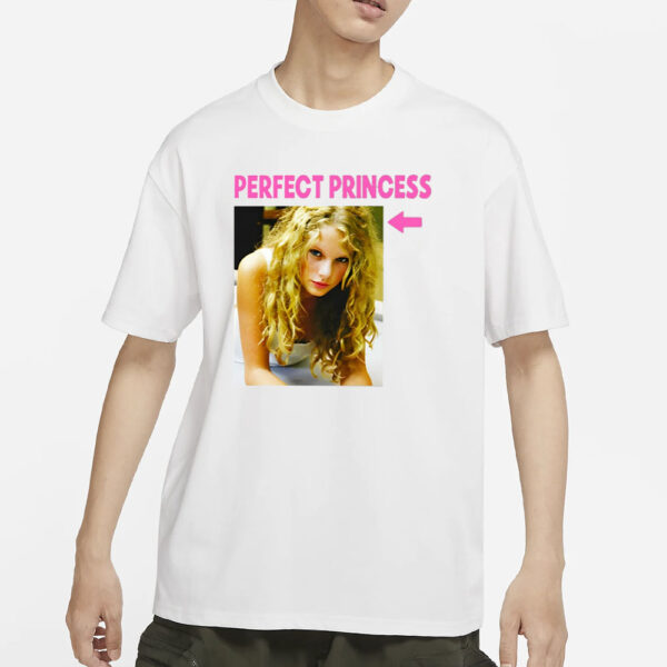 Taylor Swift Perfect Princess T-Shirt