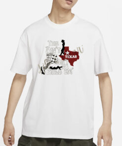 This Aint Texas Aint No Hold Em Beyonce New Song T-Shirt