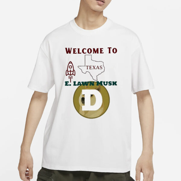 Welcome To Texas E.lawn T-Shirts