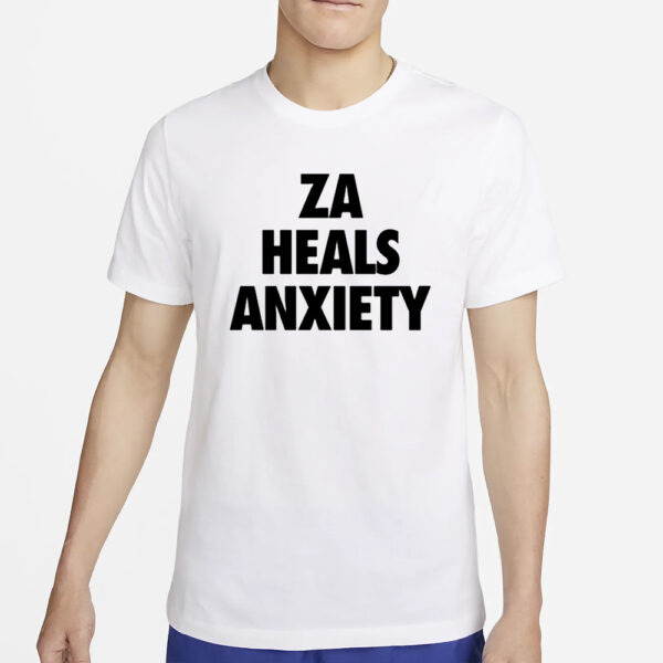 Za Heals Anxiety V1 Zabs T-Shirt4