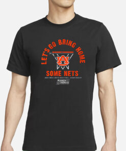 AUBURN BASKETBALL LET'S GO BRING HOME SOME NETS T-SHIRT