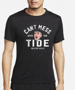 Alabama Roll Tide Willie Don't Mess With The Tide T-Shirt4